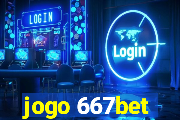 jogo 667bet